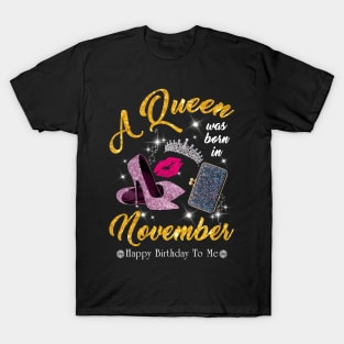 A Queen Was Born In November T-Shirt